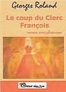 Le Coup du Clerc François par Roland