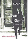 Louis Blanc-Biquet par Roland