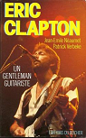 Eric clapton / un gentleman guitariste par Naumet