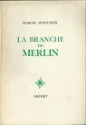 La Branche de Merlin par Schneider