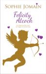 Felicity Atcock - Intégrale, tome 1 par Jomain