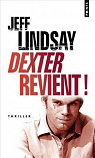 Dexter revient! (ancien titre : le Passager Noir) par Lindsay