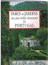 Parcs et jardins des plus belles demeures du Portugal par Bowe