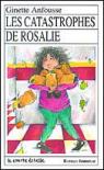 Les catastrophes de Rosalie par Anfousse