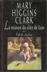La maison du Clair de Lune suivi de Vol de Routine par Higgins Clark