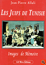 Juifs de tunisie (les) par Allali