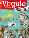 Virgule, n°134 : Un genre littéraire : la fable par Virgule
