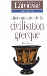 Dictionnaire de la Civilisation Grecque par Rachet