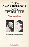 Correspondance : Henry de Montherlant / Roger Peyrefitte par Peyrefitte