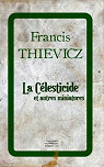 La Célesticide et autres miniatures par Thievicz