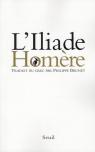 L'Iliade / Homre /Traduit par Philippe Brunet par Homre