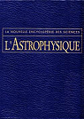 L'astrophysique (La nouvelle encyclopdie des sciences.) par Clark