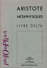 Mtaphysique : Livre Delta par Aristote