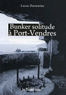 Bunker solitude  Port-Vendres par Danemine