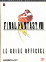 Final Fantasy VIII : Le guide officiel par Square Enix