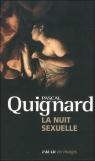 La nuit sexuelle par Quignard