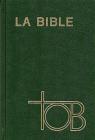 Bible TOB (traduction oecumnique) par Socit biblique franaise