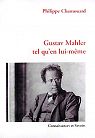 Gustav Mahler tel qu'en lui-même par Chamouard