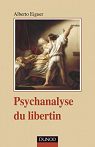 Psychanalyse du libertin par Eiguer