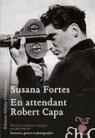 En attendant Robert Capa par Fortes