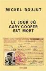 Le Jour où Gary Cooper est mort par Boujut