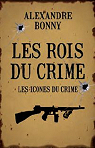 Les Rois du crime (T. 2) : les icnes du crime par Bonny