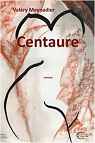 Centaure par Meynadier