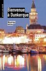 Bienvenue  Dunkerque  par Gillio