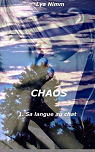 Chaos 1 - Sa langue au chat par Nimm