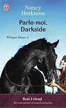Whisper Horse, tome 2 : Parle-moi, Darkside par Herkness