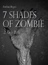 7 Shades Of Zombie Tome 2: Gris Perle par Bogasi