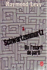 Schwartzenmurtz ou l'Esprit de parti par Lvy
