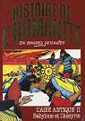 Histoire de l'humanit en bandes dessines, tome 6 : L'Asie antique II : Babylone et l'Assyrie par Zoppi
