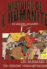 Histoire de l'humanit en bandes dessines, tome 20 : Les barbares II : Les royaumes Romano-Germaniques par Zoppi
