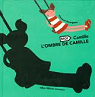 Camille, l'ombre de Camille par Bourgeau
