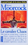 Le cavalier chaos par Moorcock
