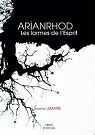 Arianrhod, les larmes de l'esprit par Lemaire