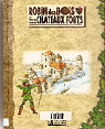Robin des Bois et la fabuleuse histoire des chteaux forts - tome 1 par Lemarchand