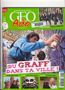 GEO Ado n° 132 - Du Graff dans ta ville ! par Géo Ado