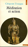Méditation et action par Trungpa
