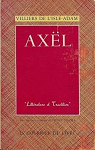 Axel par Villiers de l`Isle-Adam