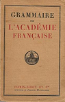 Grammaire de l'Acadmie franaise par Franaise