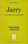 Jarry : le monstre et la marionnette par  Bhar