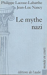 Le mythe nazi par Lacoue-Labarthe