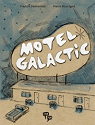 Motel Galactic. Tome 1 par Desharnais