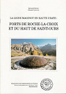 Forts de Roche-la-Croix et du haut de Saint-Ours : La ligne Maginot en Haute Ubaye par Morel (II)