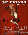 Jean-Paul II La lgende d'une vie, les grandes heures d'un pontifiocat par Figaro
