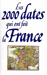 Les 2000 dates qui ont fait la France par Le Grand livre du mois