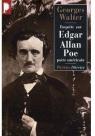 Enquête sur Edgar Allan Poe : Poète américain par Walter