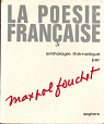 La Posie franaise - anthologie thmatique par Fouchet
